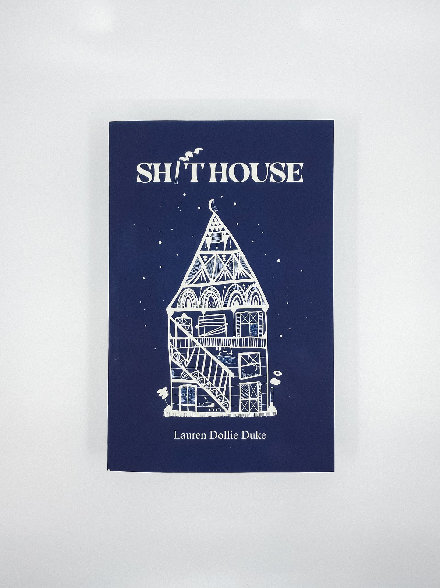 Sh!t House Lauren Duke